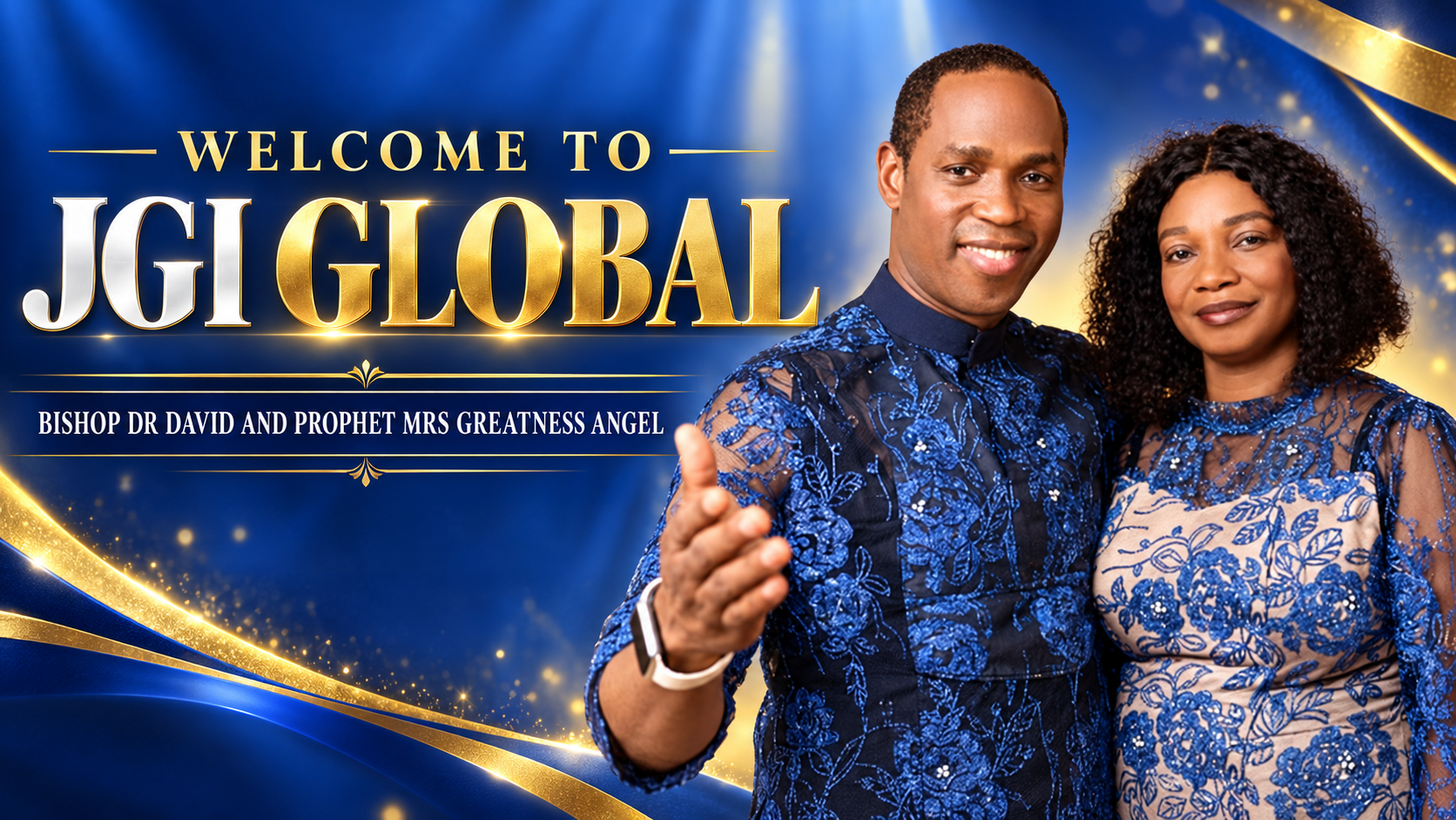 Welcome to JGI Global — Bishop Dr David and Prophet Mrs Greatness Angel